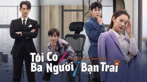 Tôi Có Ba Người Bạn Trai Vietsub
